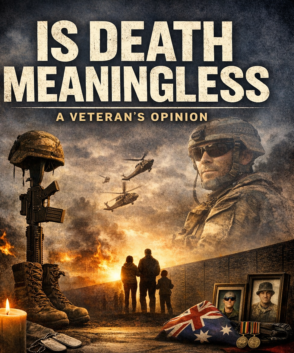 Is Death Meaningless – A Veteran’s Opinion